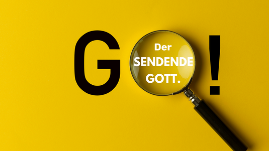 Go! Der sendende Gott.